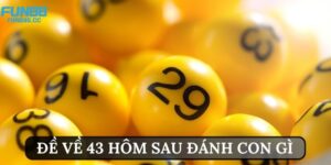 Gợi Ý Đề Về 43 Hôm Sau Đánh Con Gì Dễ Trúng Số Nhất 3 anh dai dien de ve 43 hom sau danh con gi